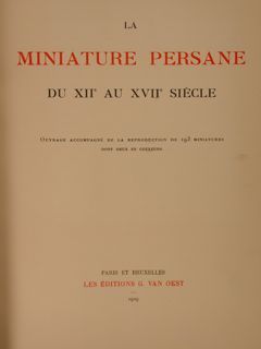 LA MINIATURE PERSANE du XII au XVII siècle.