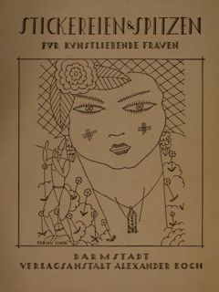 STICKEREIEN UND SPITZEN. Blaetter fuer Kunstliebende Frauen. Jahrgangs 1926/1927.