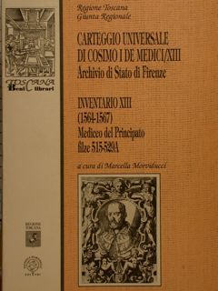 CARTEGGIO UNIVERSALE DI COSIMO I DE MEDICI/XIII. Archivio di Stato …