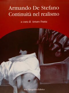 ARMANDO DE STEFANO. Continuita' nel realismo.