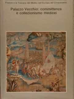 Firenze e la Toscana dei Medici nell'Europa del Cinquecento. PALAZZO …