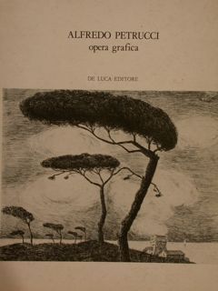 ALFREDO PETRUCCI.Opera grafica 1888 -1969 dalle collezioni del Gabinetto Nazionale …