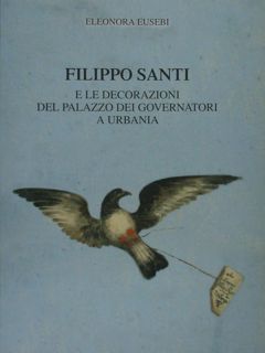 FILIPPO SANTI e le decorazioni del Palazzo dei Governatori a …