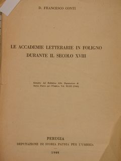 LE ACCADEMIE LETTERARIE IN FOLIGNO DURANTE IL SECOLO XVIII. Estratto …