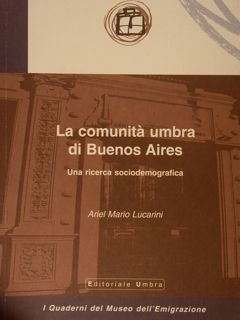 LA COMUNITA' UMBRA DI BUENOS AIRES. Una ricerca sociodemografica. I …