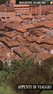 Regione Marche. APPUNTI DI VIAGGIO.