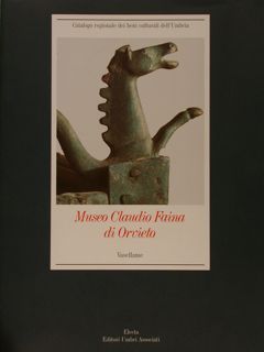 MUSEO CLAUDIO FAINA DI ORVIETO. Vasellame.