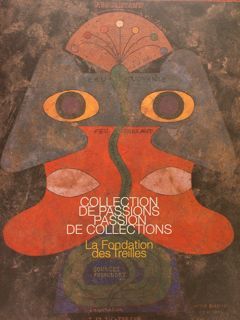 COLLECTION DE PASSIONS PASSION DE COLLECTIONS. La Fondation des Treilles.Musèe …