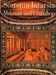 SORRENTO INTARSIA. Museum and Craftshop. Il Museobottega della Tarsia lignea …