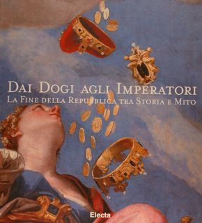 DAI DOGI AGLI IMPERATORI. La fine fella Repubblica tra Storia …