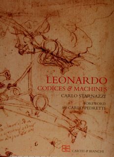 LEONARDO CODICES & MACHINES. Foreword by Carlo Pedretti.