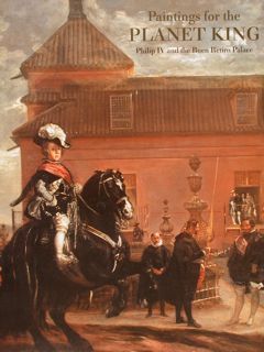 Paintings for the PLANET KING Philip IV and the Buen …