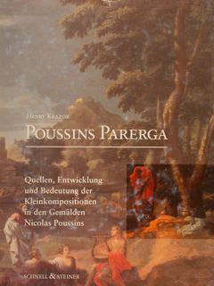 POUSSINS PARERGA. Quellen, Entwicklung und Bedeutung der Kleinkompositionen in den …