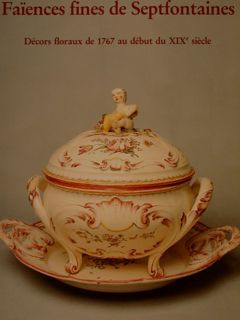 Faiences fines de Septfontaines. Décors floraux de 1767 au début …