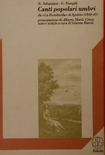CANTI POPOLARI UMBRI da 'La Rondinella' di Spoleto (1844-45). Presentazione …