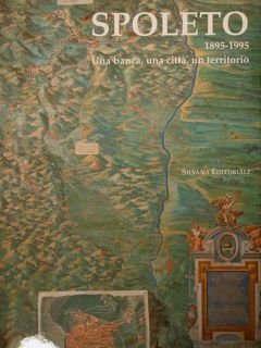SPOLETO 1895-1995. Una banca, una città, un territorio.