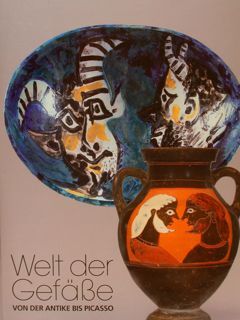 WELT DER GEFASSE. Von der Antike bis Picasso. Ludwiggalerie Schloss …