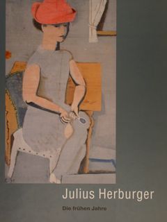 JULIUS HERBURGER. Die fruhen Jahre. Austrellung in der Staedtischen Galerie …