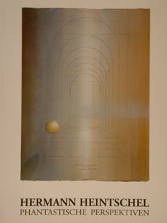 HERMANN HEINTSCHEL. Phantastische Perspektiven. Zeichnungen und Farbradierungen. Staedtische Kunstsammlungen Goerlitz, …