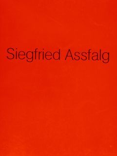 SIEGFRIED ASSFALG. Retrospektive. 8. Dezember 1985 bis 6. Januar 1986. …
