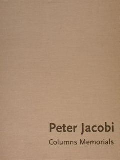PETER JACOBI. Columns Memorials. Center of Polish Sculpture, The Museum …