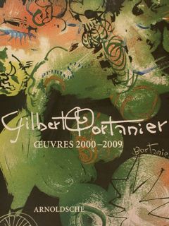 GILBERT PORTANIER - OEUVRES 2000-2009.