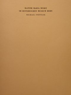 RAINER MARIA RILKE IN HISTORISCHEN MUSEUM BERN. Sonderdruck aus dem …