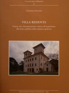 VILLA REDENTA. Genesi, arte, documentazione relativa all'acquisizione alla mano pubblica …