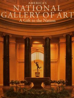 America's NATIONAL GALLERY OF ART. A Gift to the Nation.