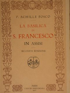 LA BASILICA DI S.FRANCESCO IN ASSISI.
