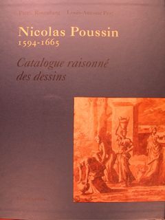 NICOLAS POUSSIN 1594 - 1665. Catalogue raisonnè des dessins.