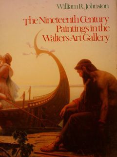 THE NINETEENTH CENTURY PAINTINGS IN THE WALTERS ART GALLERY.