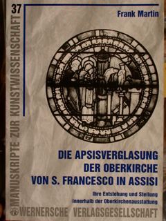 DIE APSIDVERGLASUNG DER OBERKIRCHE VON S. FRANCESCO IN ASSISI. Ihre …
