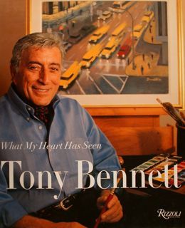 What My Heart Has Seen: TONY BENNET.