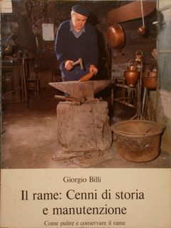 IL RAME: CENNI DI STORIA E MANUTENZIONE. Come pulire e …