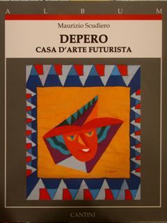 DEPERO. Casa d'arte futurista.