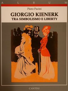 GIORGIO KIENERK tra Simbolismo e Liberty.