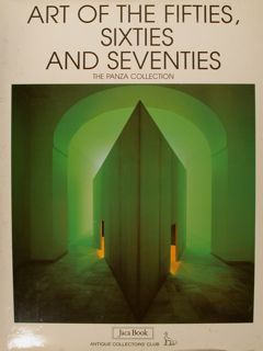 ART OF THE FIFTIES, SIXTIES AND SEVENTIES. The Panza Collection.