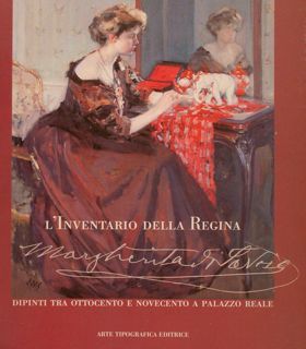 L'INVENTARIO DELLA REGINA MARGHERITA. Dipinti tra ottocento e novecento a …