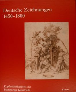 DEUTSCHE ZEICHNUNGEN 1450-1800. Die Sammlungen der Hamburger Kunsthalle -Kupferstichkabinett. Teil …