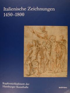 ITALIENISCHE ZEICHNUNGEN 1450-1800. Die Sammlungen der Hamburger Kunsthalle - Kupferstichkabinett.