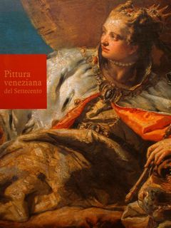 PITTURA VENEZIANA DEL SETTECENTO. Mostra 24.03.-27.05.2001. The Ueno Royal Museum …