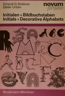 INITIALEN + BILDBUCHSTABEN. INITALS + DECORATIVE ALPHABETS.