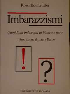 IMBARAZZISMI. Quotidiani imbarazzi in bianco e nero.