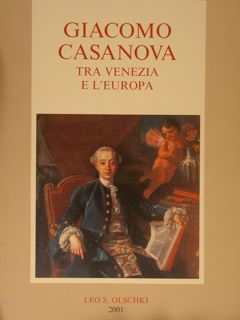 GIACOMO CASANOVA. Tra Venezia e l'Europa. Linea Veneta 14.