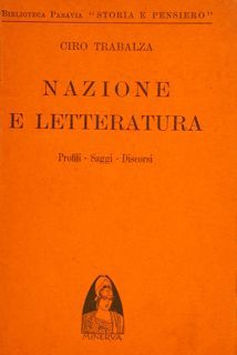 NAZIONE E LETTERATURA. Profili - Saggi - Discorsi.