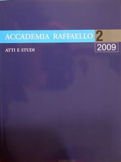 Accademia Raffaello. ATTI E STUDI 2 - 2009.