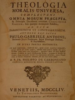 Theologia moralis universa, complctens omnia morum praecepta, & Principia Deciiisionis …