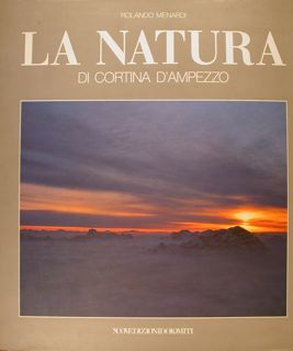 LA NATURA di Cortina D'Ampezzo.
