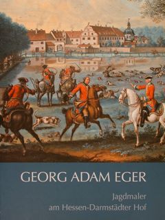 GEORG ADAM EGER (1727 - 1808). Jagdmaler am Hessen-Darmstaedter Hof. …